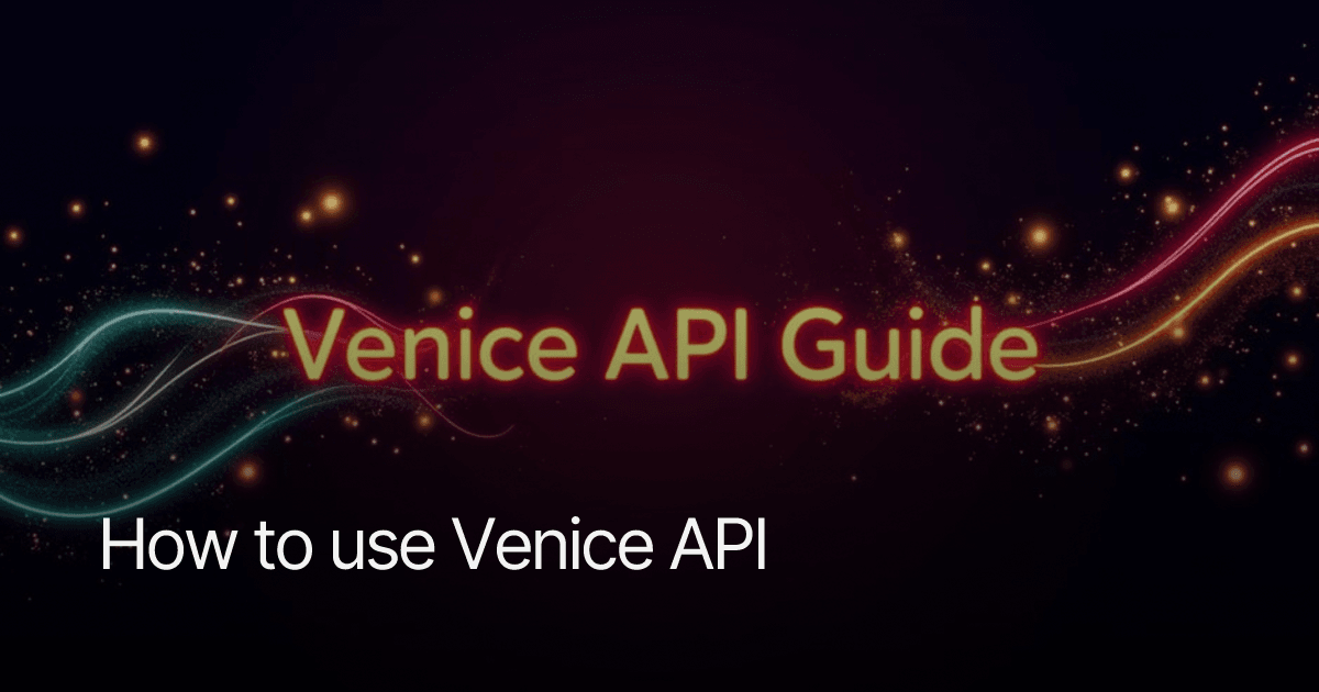 How To Use Venice Api