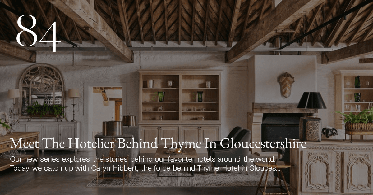 Meet The Hotelier Behind Thyme In Gloucestershire