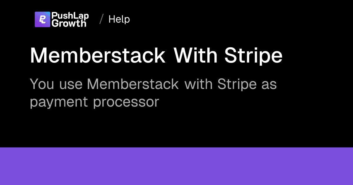 Memberstack With Stripe - Integrations | Push Lap Growth Help Center