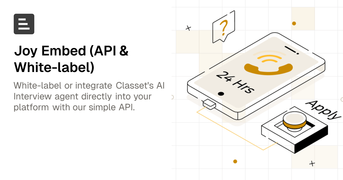 Joy Embed - AI Interview API & White-label | Classet | Classet