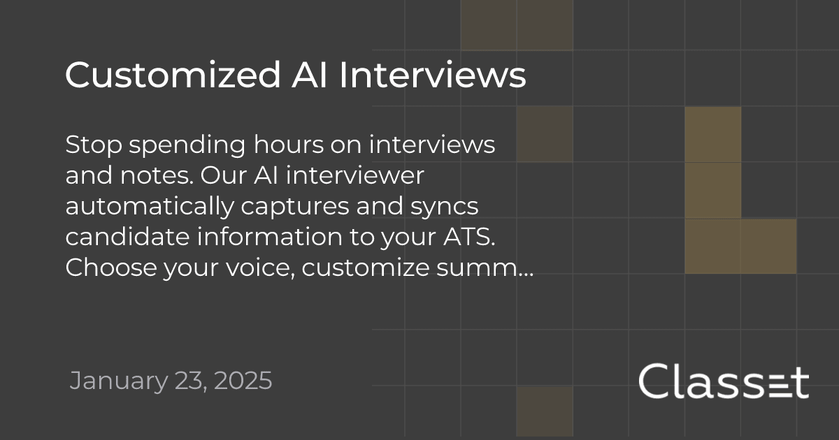 Customized AI Interviews for Recruiters | Classet | Classet
