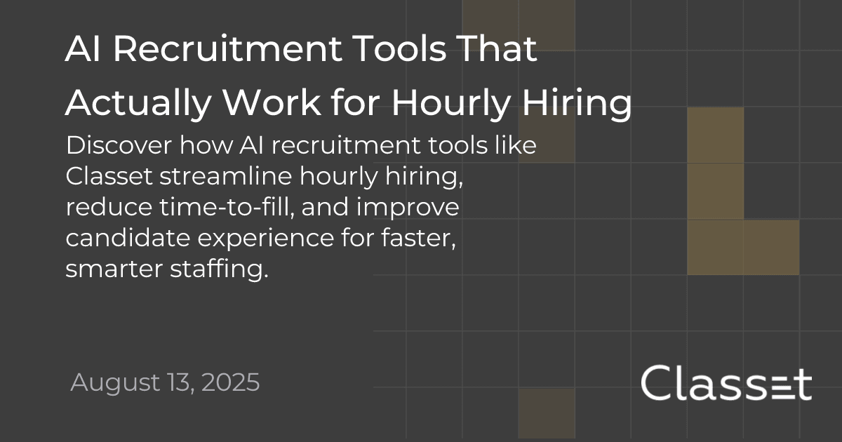 AI Recruitment Tools That Actually Work for Hourly Hiring | Classet